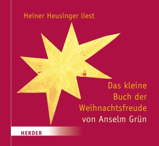 Anselm Grün: Das kleine Buch der Weihnachtsfreude