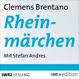 Clemens Brentano: Rheinmärchen
