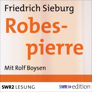 Friedrich Sieburg: Robespierre