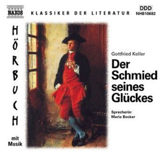 Gottfried Keller: Der Schmied seines Glückes