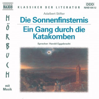 Adalbert Stifter: Die Sonnenfinsternis - Ein Gang durch die Katakomben