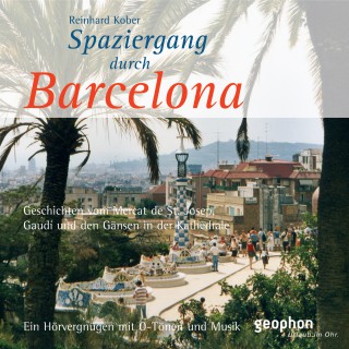 Reinhard Kober: Spaziergang durch Barcelona