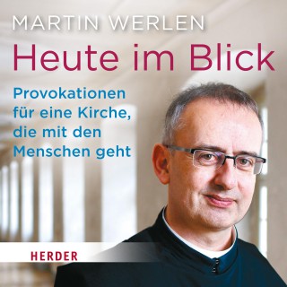 Martin Werlen: Heute im Blick
