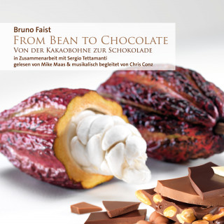Bruno Faist: From Bean To Chocolate