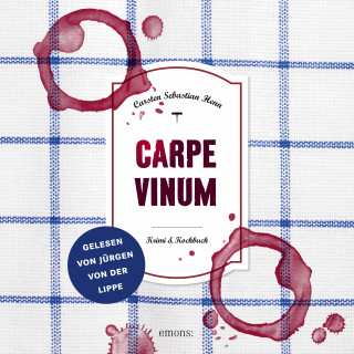 Carsten Sebastian Henn: Carpe Vinum