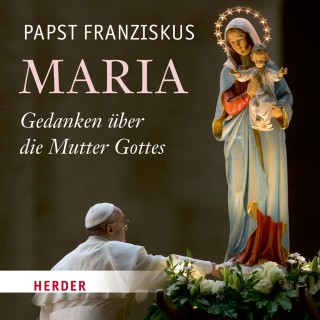 Franziskus (Papst): Maria