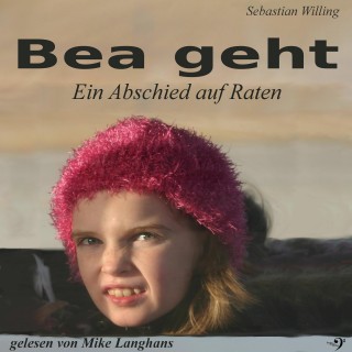 Sebastian Willing: Bea geht