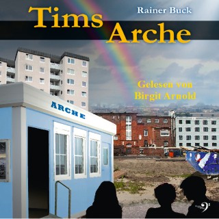 Rainer Buck: Tims Arche