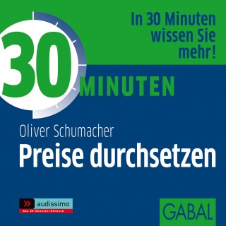 Oliver Schumacher: 30 Minuten Preise durchsetzen