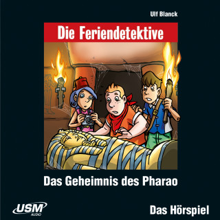 Ulf Blanck: Die Feriendetektive - Das Geheimnis des Pharao