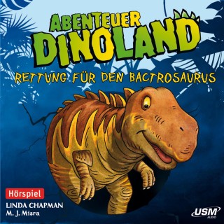Michelle Misra, Linda Chapman: Abenteuer Dinoland (Folge 2) - Rettung für den Bactrosaurus