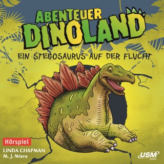 Linda Chapman, Michelle Misra: Abenteuer Dinoland 4: Ein Stegosaurus auf der Flucht