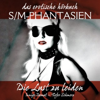 Linda Freese: S/M-Phantasien: Die Lust zu leiden