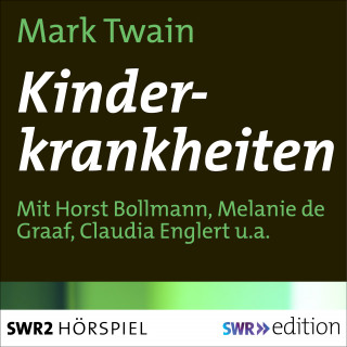 Mark Twain: Kinderkrankheiten