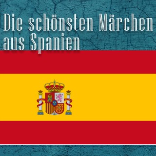 Diverse: Die schönsten Märchen aus Spanien