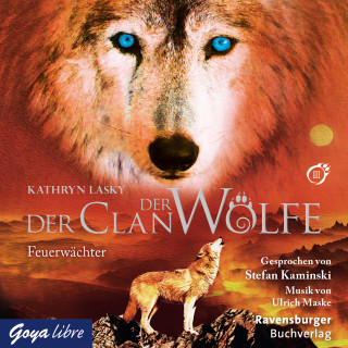 Kathryn Lasky: Der Clan der Wölfe. Feuerwächter [Band 3]