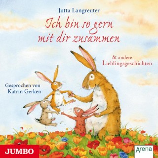 Jutta Langreuter: Ich bin so gern mit dir zusammen & andere Lieblingsgeschichten