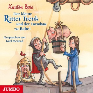 Kirsten Boie: Der kleine Ritter Trenk und der Turmbau zu Babel