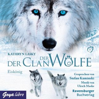 Kathryn Lasky: Der Clan der Wölfe. Eiskönig [Band 4]