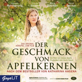 Katharina Hagena: Der Geschmack von Apfelkernen - Das Original-Hörspiel zum Film