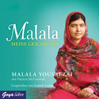 Malala Yousafzai: Malala. Meine Geschichte