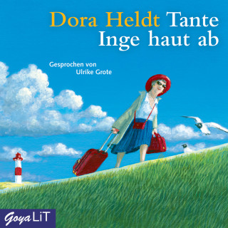 Dora Heldt: Tante Inge haut ab