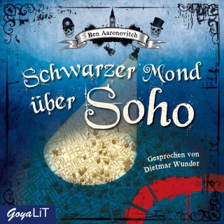 Ben Aaronovitch: Schwarzer Mond über Soho