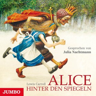 Lewis Carroll: Alice hinter den Spiegeln