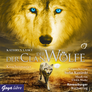 Kathryn Lasky: Der Clan der Wölfe. Knochenmagier [Band 5]