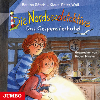 Bettina Göschl, Klaus-Peter Wolf: Die Nordseedetektive. Das Gespensterhotel [Band 2]