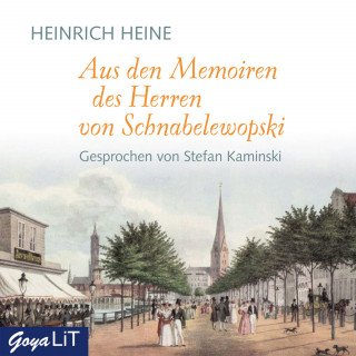 Heinrich Heine: Aus den Memoiren des Herren von Schnabelewopski