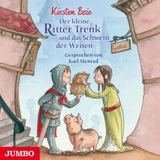 Kirsten Boie: Der kleine Ritter Trenk und das Schwein der Weisen