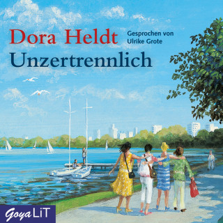 Dora Heldt: Unzertrennlich