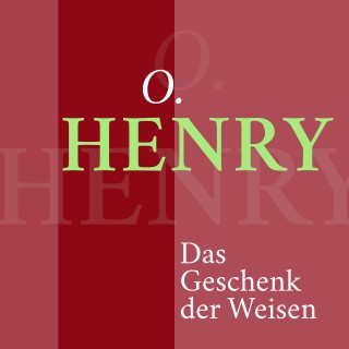 O. Henry: O. Henry – Das Geschenk der Weisen