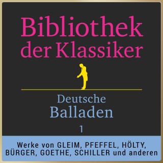 Diverse: Bibliothek der Klassiker: Deutsche Balladen 1