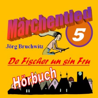 Jörg Bruchwitz: De Fischer un sin Fru