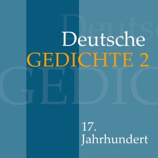 Diverse: Deutsche Gedichte 2: 17. Jahrhundert