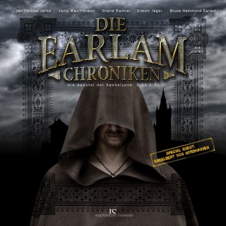 Die Earlam Chroniken: Die Earlam Chroniken S.01 E.01 - Die Apostel der Apokalypse