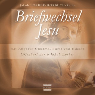 Jakob Lorber: Briefwechsel Jesu