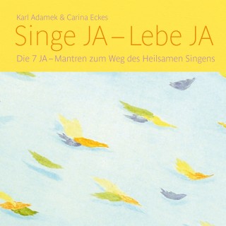 Karl Adamek & Carina Eckes: Singe JA - Lebe JA