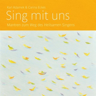 Karl Adamek & Carina Eckes: Sing mit uns