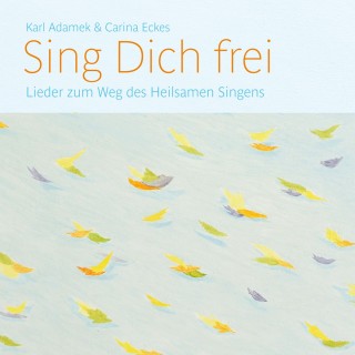 Karl Adamek & Carina Eckes: Sing Dich frei