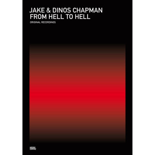 Jake & Dinos Chapman: From Hell to Hell