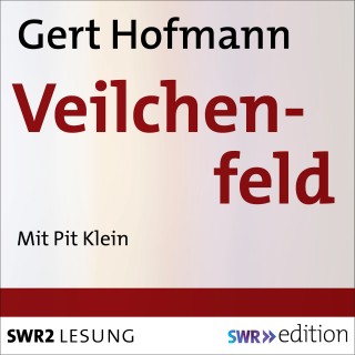Gert Hofmann: Veilchenfeld