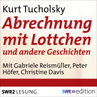 Kurt Tucholsky: Abrechnung mit Lottchen