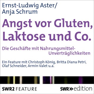 Ernst-Ludwig von Aster, Anja Schrum: Angst vor Gluten, Laktose und Co.