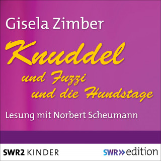 Gisela Zimber: Knuddel und Fuzzi/Knuddel und die Hundstage