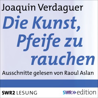 Joaquin Verdaguer: Die Kunst, Pfeife zu rauchen