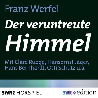 Franz Werfel, Fred von Hoerschelmann: Der veruntreute Himmel