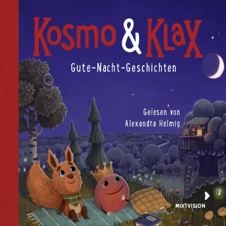 Alexandra Helmig: Kosmo & Klax. Gute-Nacht-Geschichten